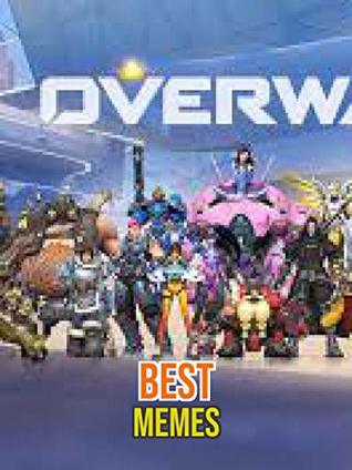 64e0e] ^D.o.w.n.l.o.a.d~ The Best Overwatch Funny Memes: Cool Collection - Doris Luken ~e.P.u.b*