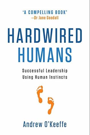 [02cb0] %Read% ~Online% Hardwired Humans: Successful Leadership Using Human Instincts - Andrew O'Keeffe @e.P.u.b%