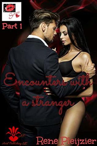 [65abe] %R.e.a.d@ *O.n.l.i.n.e* Encounters With A Stranger (Pure Pleasure Series Book 1) - Rene Pleijzier ^e.P.u.b@