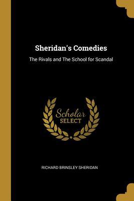 [08f16] ^Full^ @Download! Sheridan's Comedies: The Rivals and the School for Scandal - Richard Brinsley Sheridan @PDF~