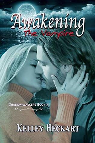 366ad] ^D.o.w.n.l.o.a.d* Awakening the Vampire: A Shadow-walkers vampire romance - Kelley Heckart ^ePub@