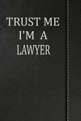 [94b1f] *Full# !Download! Trust Me I'm a Lawyer: Journal Lined Paper Notebook 120 Pages 6x9 -  %e.P.u.b~