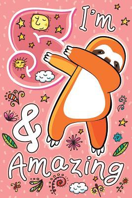 [e01f2] ^F.u.l.l.! ^D.o.w.n.l.o.a.d% I'm 5 & Amazing: Happy 5th Birthday Dabbing Sloth Notebook & Sketchbook Journal for 5 Year Old Girls and Boys, 120 Pages, 6x9 Inches, Unique B-Day Diary, Pink Composition Book, Birthday Gift -  @e.P.u.b#