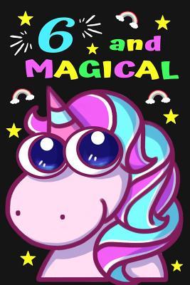 [30d16] ~Download# 6 and Magical: Unicorn Journal and Cute Happy Birthday Notebook for Girls and Boys: Gift Diary for 6 Years Old Kids - Wild Rainbow Press ~ePub^