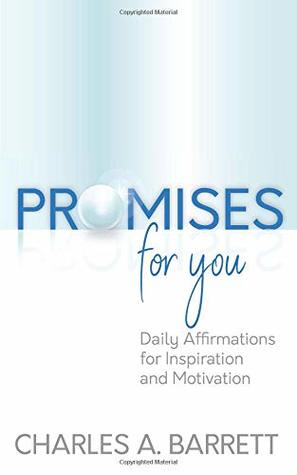 [a7de9] ^Download@ Promises for You: Daily Affirmations for Inspiration and Motivation - Charles A Barrett %P.D.F^