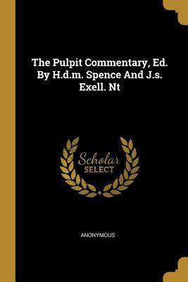 [69a8f] *Download# The Pulpit Commentary, Ed. by H.D.M. Spence and J.S. Exell. NT - Anonymous !ePub%