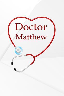 [eb234] ~Read~ %Online^ Doctor Matthew: Writing Journal Notebook Lined Pages -  ~e.P.u.b#