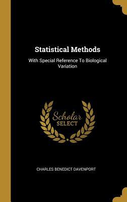 [7923c] *R.e.a.d# *O.n.l.i.n.e^ Statistical Methods: With Special Reference To Biological Variation - Charles Benedict Davenport ^P.D.F^