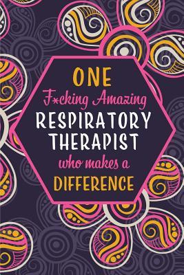 [96370] @Full@ ^Download# One F*cking Amazing Respiratory Therapist Who Makes A Difference: Blank Lined Pattern Journal/Notebook as Birthday, Mother's / Father's Day, Appreciation and Professional day, Thanksgiving, Christmas Gifts for Women, Friends, Office Coworkers & F - Wicked Treats ^e.P.u.b^
