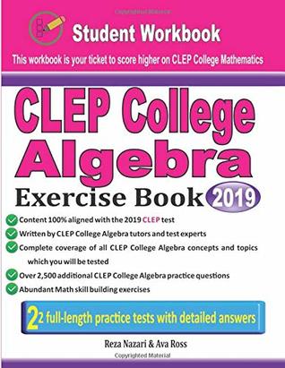 [ec041] *Full^ @Download@ CLEP College Algebra Exercise Book: Student Workbook and Two Realistic CLEP College Algebra Tests - Reza Nazari ^ePub#