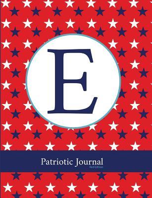 [37c34] #Download# E: Patriotic Journal Red Edition: Monogram Initial Notebook -  #ePub%