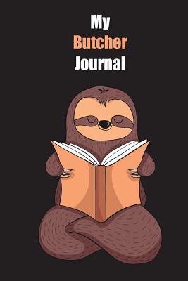 da827] *D.o.w.n.l.o.a.d% My Butcher Journal: With A Cute Sloth Reading, Blank Lined Notebook Journal Gift Idea With Black Background Cover - Slowum Publishing %e.P.u.b~