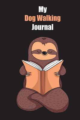 [844fe] @Read% My Dog Walking Journal: With A Cute Sloth Reading, Blank Lined Notebook Journal Gift Idea With Black Background Cover - Slowum Publishing *P.D.F~