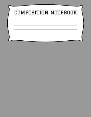 [a4f06] !R.e.a.d* !O.n.l.i.n.e~ Composition Notebook: A 8.5x11 Inch Matte Softcover Paperback Notebook Journal With 120 Blank Lined Pages -Handwriting Paper- Silver Slate Gray -  ^PDF%