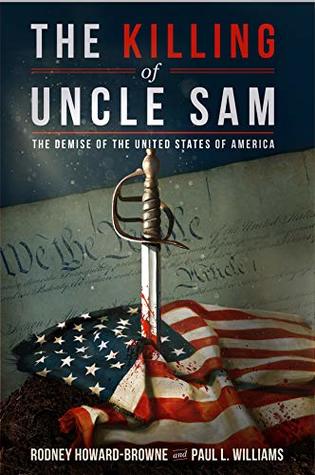 [241f9] ~Read^ The Killing of Uncle Sam: The Demise of the United States of America - Rodney Howard-Browne @e.P.u.b*