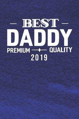 [5be81] #F.u.l.l.* !D.o.w.n.l.o.a.d% Best Daddy Premium Quality 2019: Family life Grandpa Dad Men love marriage friendship parenting wedding divorce Memory dating Journal Blank Lined Note Book Gift -  *ePub^