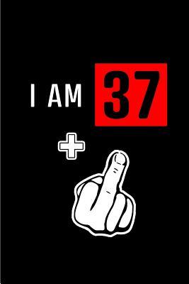 [31f56] !Read! I am 37 : Blank Lined 6x9 Funny Adult Journal / Notebook as a Perfect Birthday Party Gag Gift for the 38 year old. Also Makes a Good gift for Holidays like Christmas. Father's day, Mother's Day, Valentine's Day, Thanksgiving, Appreciation etc. - Cakes N Candles !P.D.F*