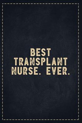[ae757] %R.e.a.d@ ~O.n.l.i.n.e! The Funny Office Gag Gifts: Best Transplant Nurse. Ever. Composition Notebook Lightly Lined Pages Daily Journal Blank Diary Notepad 6x9 - Theofficeboss !e.P.u.b~