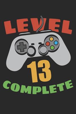 1209f] @D.o.w.n.l.o.a.d% Level 13 Complete: Blank Lined Journal, Notebook, Diary, Planner Awesome Happy 13th Birthday 13 Years Old Gift For Boys And Girls -  ^ePub^