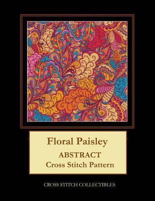 [c5046] *F.u.l.l.% *D.o.w.n.l.o.a.d^ Floral Paisley: Abstract Cross Stitch Pattern - Kathleen George %ePub#