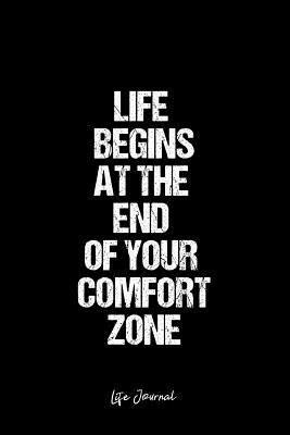 [47509] !F.u.l.l.^ ~D.o.w.n.l.o.a.d~ Life Journal: Dot Grid Gift Idea - Life Begins At The End Of Your Comfort Zone Life Quote Journal - black Dotted Diary, Planner, Gratitude, Writing, Travel, Goal, Bullet Notebook - 6x9 120 pages -  !PDF^