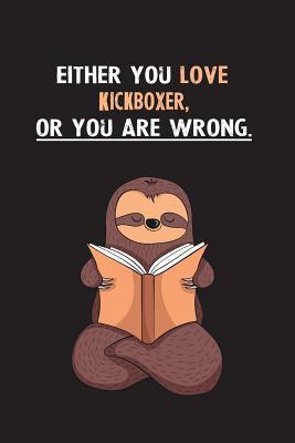 [b61fb] ^F.u.l.l.@ *D.o.w.n.l.o.a.d~ Either You Love Kickboxer, Or You Are Wrong.: Yearly Home Family Planner with Philoslothical Sloth Help -  #ePub#