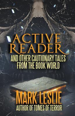 [550e9] *R.e.a.d* Active Reader: And Other Cautionary Tales from the Book World - Mark Leslie *PDF@