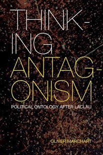 6d29a] @D.o.w.n.l.o.a.d@ Thinking Antagonism: Political Ontology After Laclau - Oliver Marchart *PDF!