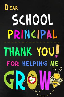 [97942] %R.e.a.d@ %O.n.l.i.n.e% Dear School Principal Thank You For Helping Me Grow: Teacher Appreciation Gift: Blank Lined Notebook, Journal, diary to write in. Perfect Graduation Year End Inspirational Gift for teachers ( Alternative to Thank You Card ) - Workplace - Wonders ~P.D.F~