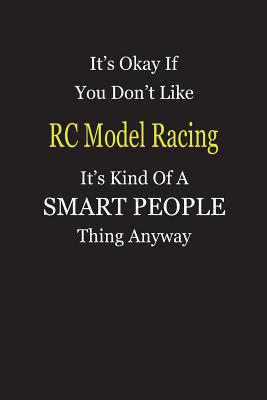 eb7a2] %D.o.w.n.l.o.a.d~ It's Okay If You Don't Like RC Model Racing It's Kind Of A Smart People Thing Anyway: Personal Medical Health Log Journal, Record Medical History, Monitor Daily Medications and all Health Activities - Awsoo Publishing #PDF*