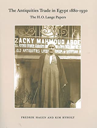54891] @D.o.w.n.l.o.a.d# The Antiquities Trade in Egypt 1880-1930: The H.O. Lange Papers - Fredrik Hagen %e.P.u.b!