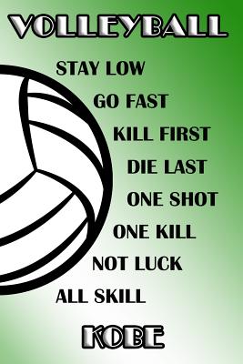 [cf686] ~Download~ Volleyball Stay Low Go Fast Kill First Die Last One Shot One Kill Not Luck All Skill Kobe: College Ruled - Composition Book - Green and White School Colors -  ~e.P.u.b%