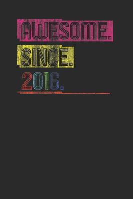 [84f7d] *Full@ !Download^ Awesome Since 2016: Graph Paper Notebook (6 x 9 - 120 pages) Birthday Years Themed Notebook for Daily Journal, Diary, and Gift - Awesome Publishing %P.D.F*