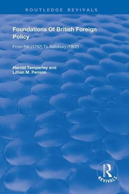 [83860] ~Full^ !Download~ Foundations of British Foreign Policy: 1792 - 1902 - H W V Temperley ~ePub#