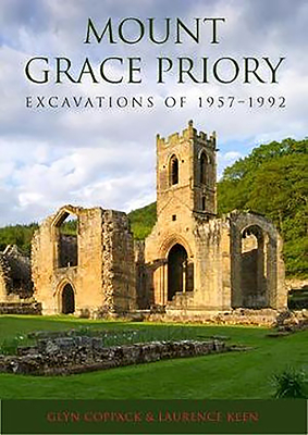 e6bd6] %D.o.w.n.l.o.a.d! Mount Grace Priory: Excavations of 1957 - 1992 - Glyn Coppack #e.P.u.b*