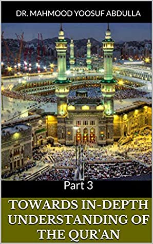 [1133e] *Full% ^Download^ Towards in-depth understanding of the Qur'an: Part 3 (Understanding Qur'an) - Dr. Mahmood Yoosuf Abdulla #e.P.u.b~