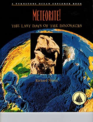 [89a0f] #F.u.l.l.# @D.o.w.n.l.o.a.d~ Meteorite!: The Last Days of the Dinosaurs (Ocean Explorer Series) - Richard Norris !P.D.F#