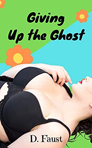 [3a27e] !Full* !Download! Giving Up the Ghost: A Nerdy Dirty Curvy Threesome (A Nerdy Dirty Curvy Story) - Daire Faust %ePub#