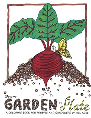 [fb597] *Read* From Garden to Plate: A coloring book for foodies and gardeners of all ages (Volume 1) - Betsy Cluff %ePub!