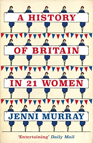 [5baba] @R.e.a.d~ *O.n.l.i.n.e^ A History of Britain in 21 Women: A Personal Selection - Jenni Murray !P.D.F@