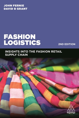 [51084] ^R.e.a.d* %O.n.l.i.n.e! Fashion Logistics: Insights Into the Fashion Retail Supply Chain - John Fernie ^P.D.F@