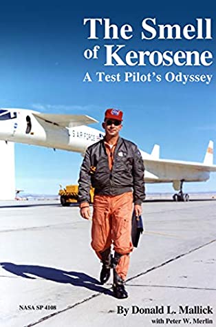 [7b18c] %Read# !Online% The Smell of Kerosene: A Test Pilot's Odyssey (NASA SP-4108) - National Aeronautics and Space Administration ~P.D.F%