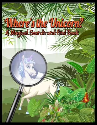 [a86c1] *Read! ^Online@ Where's the unicorn ? A magical search-and-find book: christmas Unicorn Activity Book, Coloring, Hidden Pictures, Dot To Dot, How To Draw, Spot Difference, Maze, Mask, Word Search (Unicorn Coloring Book) - Swadhin Press ^e.P.u.b^
