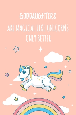 [ab40a] @R.e.a.d* #O.n.l.i.n.e* Goddaughters Are Magical Like Unicorns Only Better: 6x9 Lined Notebook/Journal Funny Gift Idea For Goddaughters - Marisa Garrett Journals ~PDF!