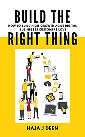 [14f5e] @Full* ~Download~ Build the Right Thing: How to build high-growth agile digital businesses customers love - Haja J Deen !PDF~